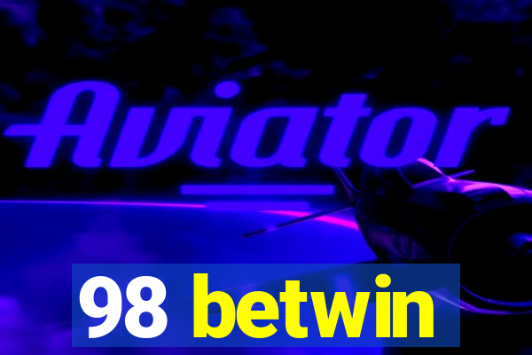 98 betwin